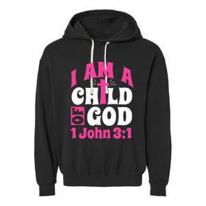 Christian Bible Verse I Am A Child Of God 1 John 31 Cross Garment-Dyed Fleece Hoodie