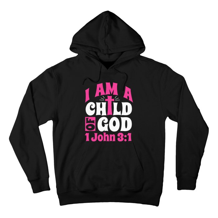 Christian Bible Verse I Am A Child Of God 1 John 31 Cross Hoodie