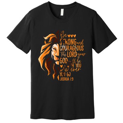 Christian Bible Verse Joshua 1:9 Lion Inspirational Religious Faith Jesus God Premium T-Shirt