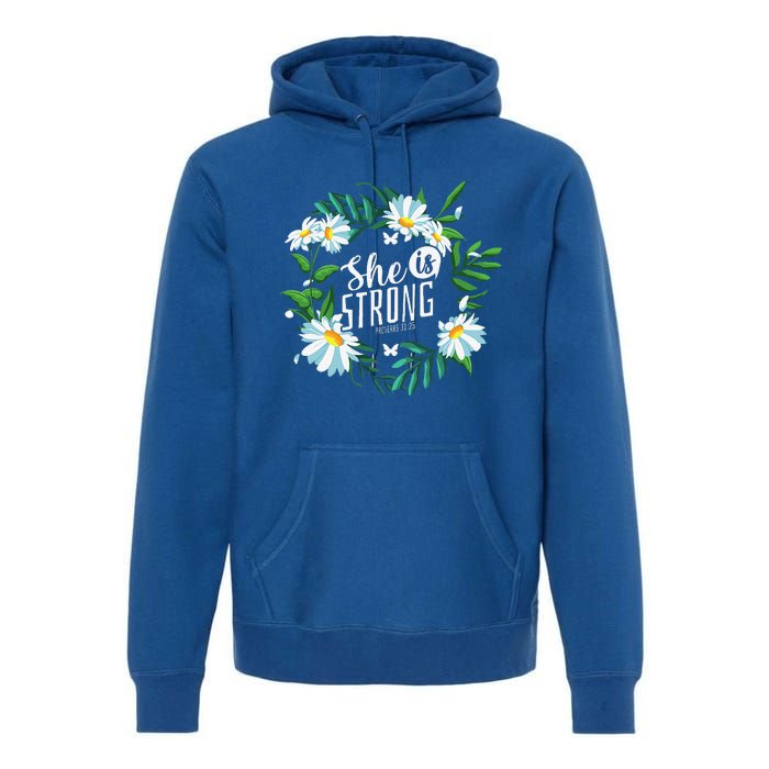 Christian Bible Verse She Is Strong Proverbs 3125 Flower Premium Hoodie