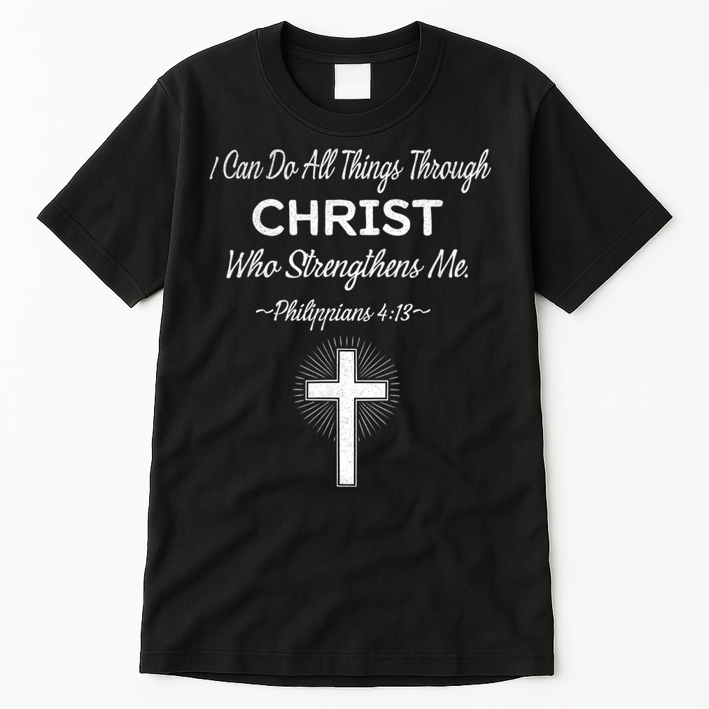 Christian  Bible Verse Jesus I Can Do All Things Christ Tall T-Shirt