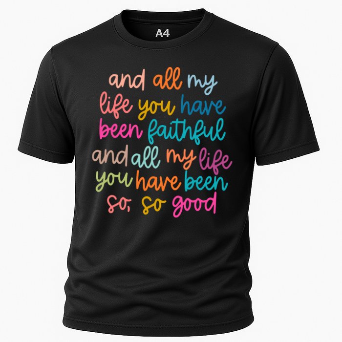 Christian Bible Verse And All My Life You Have Been Faithful Bright Cooling Performance Crew T-Shirt