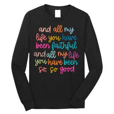 Christian Bible Verse And All My Life You Have Been Faithful Bright Long Sleeve Shirt