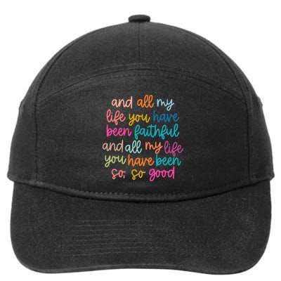 Christian Bible Verse And All My Life You Have Been Faithful Bright 7-Panel Snapback Hat