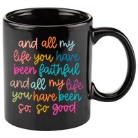 Christian Bible Verse And All My Life You Have Been Faithful Bright 11oz C Handle Ceramic Mug