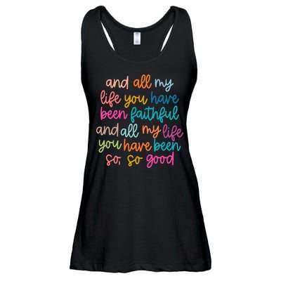 Christian Bible Verse And All My Life You Have Been Faithful Bright Ladies Essential Flowy Tank