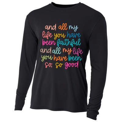 Christian Bible Verse And All My Life You Have Been Faithful Bright Cooling Performance Long Sleeve Crew