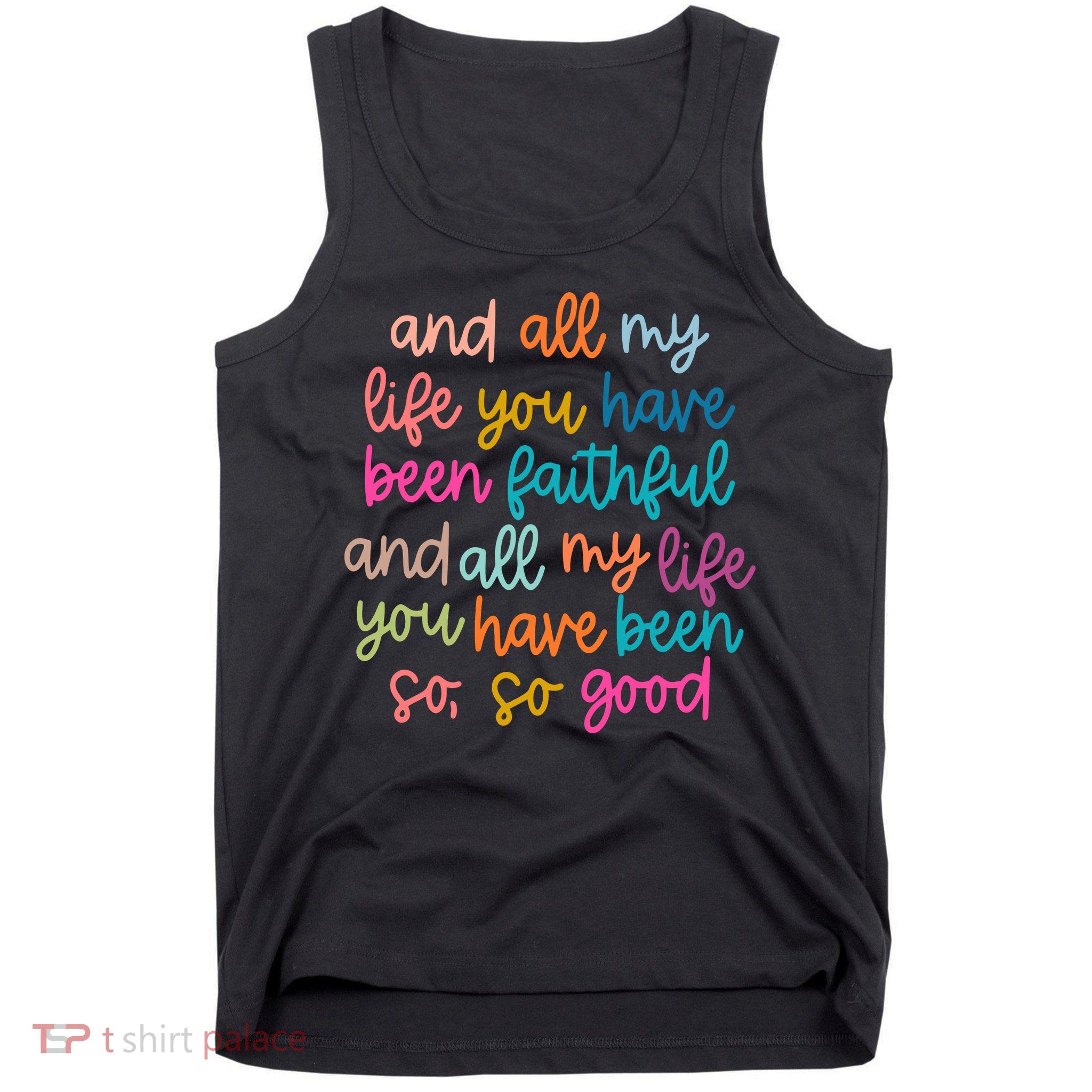 Christian Bible Verse And All My Life You Have Been Faithful Bright Tank Top