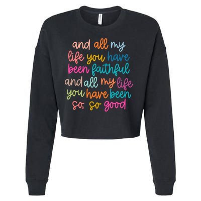 Christian Bible Verse And All My Life You Have Been Faithful Bright Cropped Pullover Crew