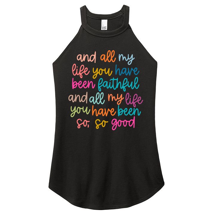 Christian Bible Verse And All My Life You Have Been Faithful Bright Women's Perfect Tri Rocker Tank
