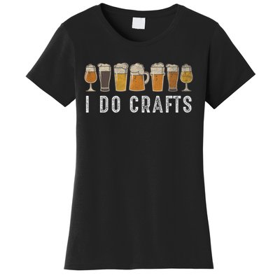 Craft Beer Vintage I Do Crafts Home Brew Women's T-Shirt