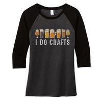 Craft Beer Vintage I Do Crafts Home Brew Women's Tri-Blend 3/4-Sleeve Raglan Shirt