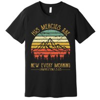 Christian Bible Verse His Mercies Are New Every Morning Premium T-Shirt