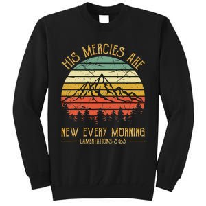 Christian Bible Verse His Mercies Are New Every Morning Tall Sweatshirt