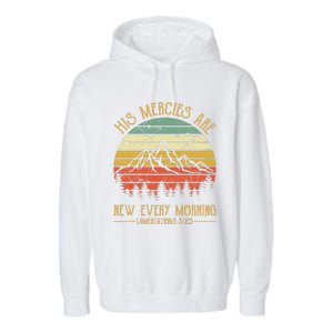 Christian Bible Verse His Mercies Are New Every Morning Garment-Dyed Fleece Hoodie