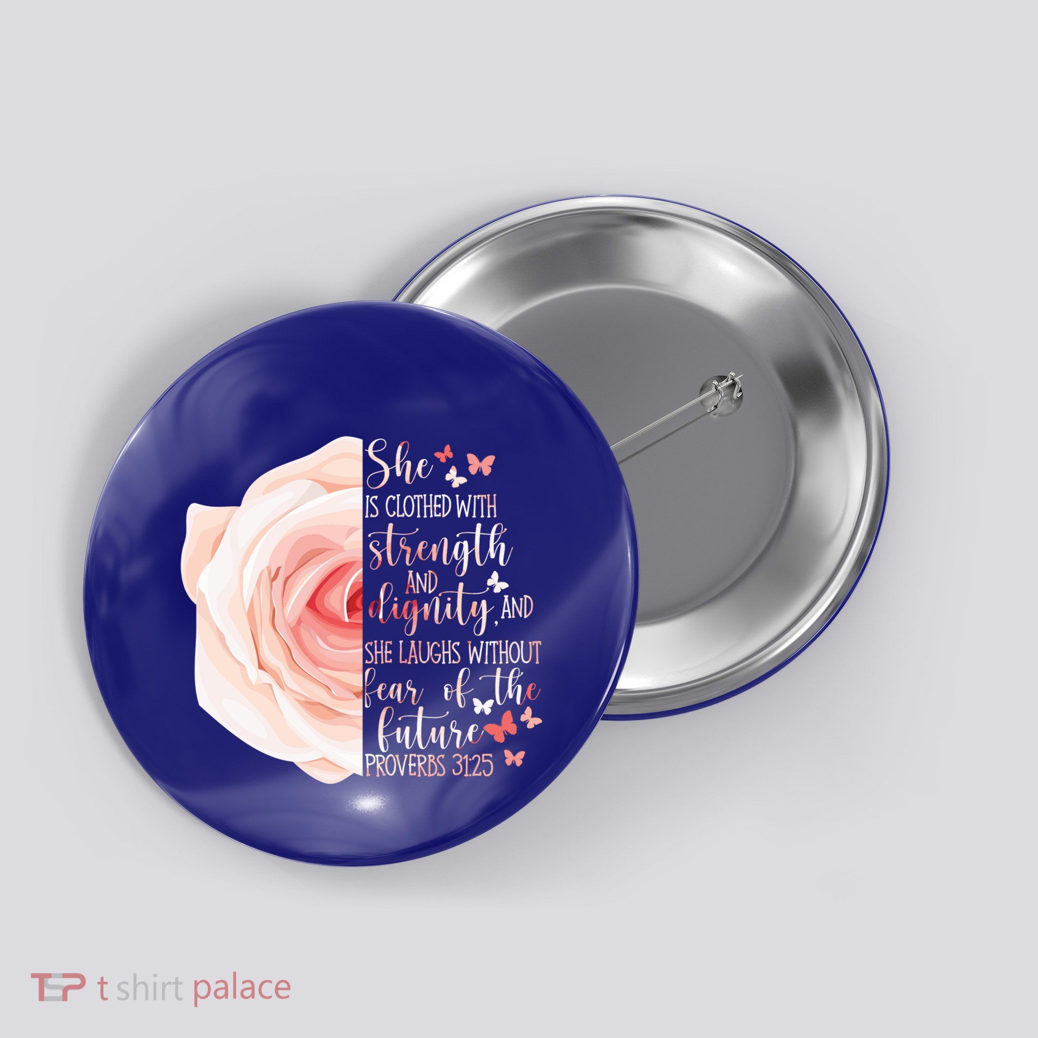 Christian Bible Verse Proverbs 31:25 Rose Flower Gift Button