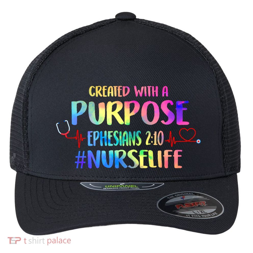 Christian Bible Verse Nurses Day Z18 Created With A Purpose Nurse Life Nursing C Flexfit Unipanel Trucker Cap