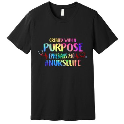 Christian Bible Verse Nurses Day Z18 Created With A Purpose Nurse Life Nursing C Premium T-Shirt