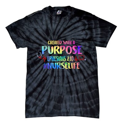 Christian Bible Verse Nurses Day Z18 Created With A Purpose Nurse Life Nursing C Tie-Dye T-Shirt