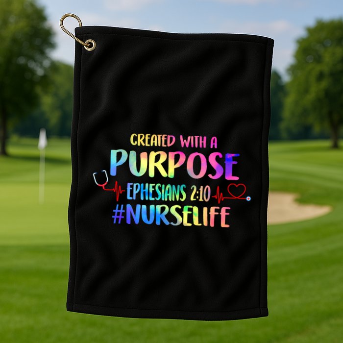 Christian Bible Verse Nurses Day Z18 Created With A Purpose Nurse Life Nursing C Golf Towel
