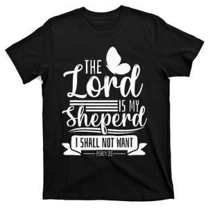 Christian Bible Verse The Lord Is My Sheperd Psalm 23 T-Shirt