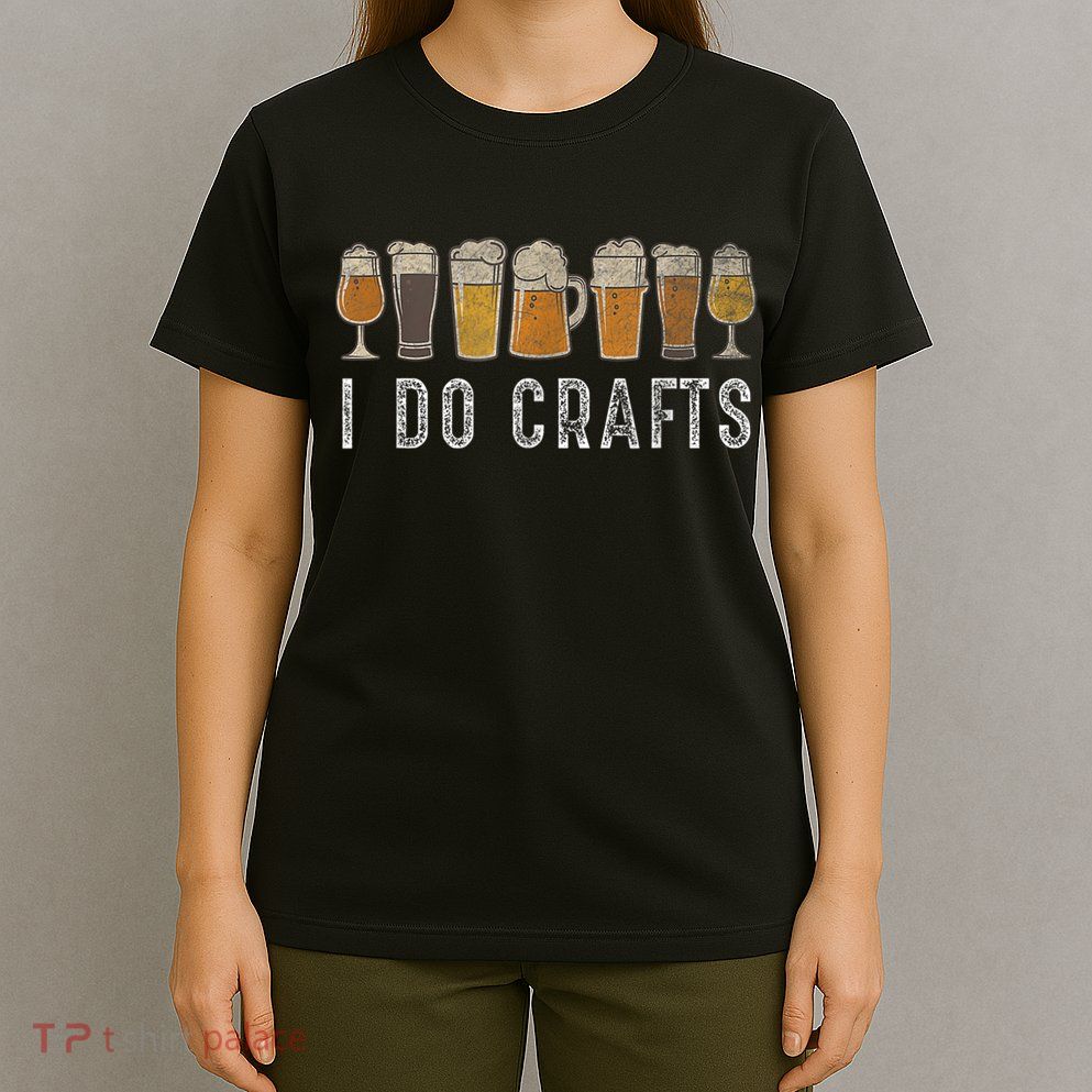 Craft Beer Vintage I Do Crafts Home Brew Art T-Shirt