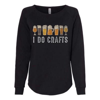 Craft Beer Vintage I Do Crafts Home Brew Art Womens California Wash Sweatshirt