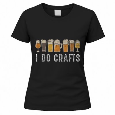 Craft Beer Vintage I Do Crafts Home Brew Art Women's T-Shirt