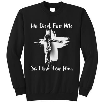 Christian Bible Verse Jesus Died For Me Sweatshirt