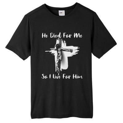 Christian Bible Verse Jesus Died For Me Tall Fusion ChromaSoft Performance T-Shirt