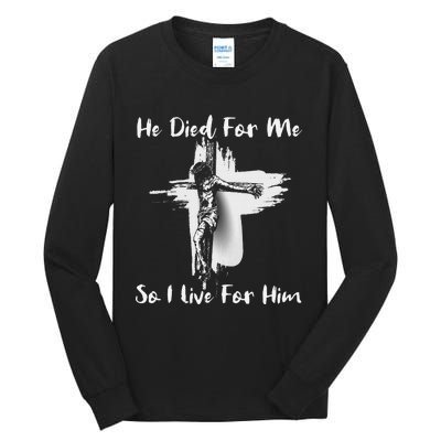 Christian Bible Verse Jesus Died For Me Tall Long Sleeve T-Shirt