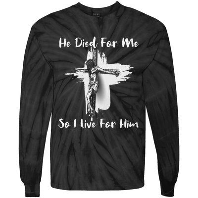 Christian Bible Verse Jesus Died For Me Tie-Dye Long Sleeve Shirt