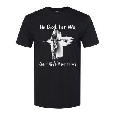 Christian Bible Verse Jesus Died For Me Softstyle CVC T-Shirt