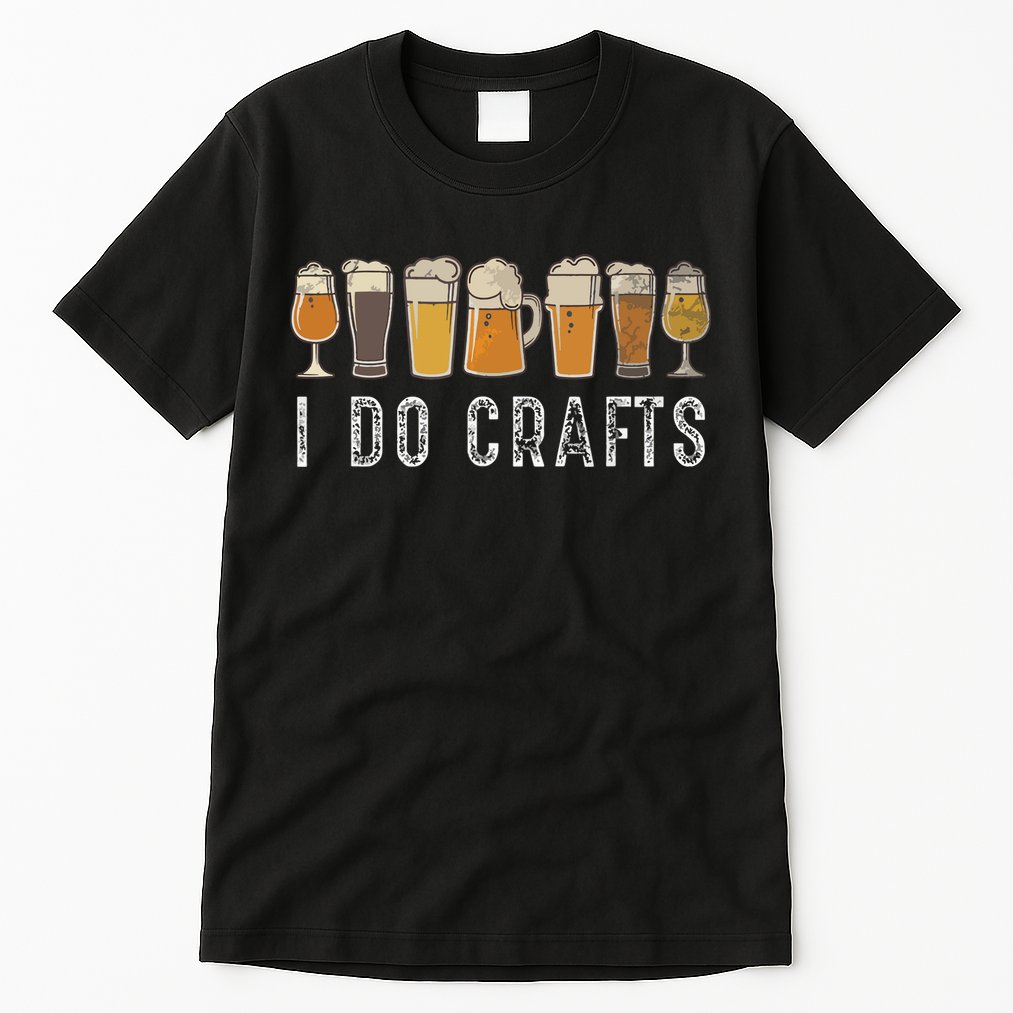 Craft Beer Vintage I Do Crafts Home Brew Art Tall T-Shirt