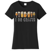 Craft Beer Vintage I Do Crafts Home Brew Art Women's T-Shirt