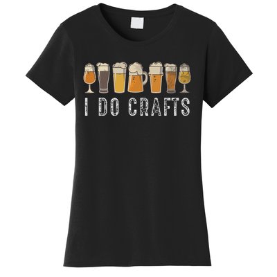 Craft Beer Vintage I Do Crafts Home Brew Art Women's T-Shirt