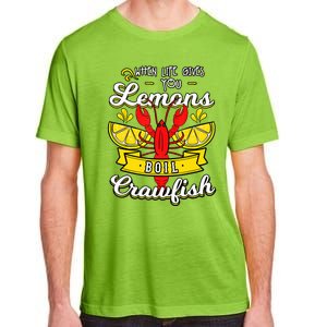 Crawfish Boil When Life Gives You Lemons Crayfish Festival Adult ChromaSoft Performance T-Shirt