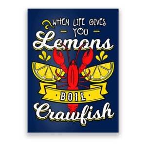 Crawfish Boil When Life Gives You Lemons Crayfish Festival Poster