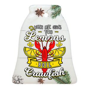 Crawfish Boil When Life Gives You Lemons Crayfish Festival Ceramic Bell Ornament