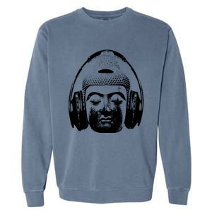 Chilling Buddha With Headphones Music Dj Great Gift Garment-Dyed Sweatshirt