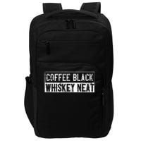 Coffee Black Whiskey Funny Neat Bourbon Whisky Scotch Impact Tech Backpack