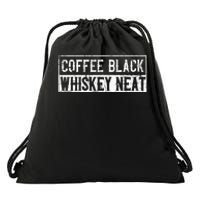 Coffee Black Whiskey Funny Neat Bourbon Whisky Scotch Drawstring Bag