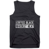 Coffee Black Whiskey Funny Neat Bourbon Whisky Scotch Tank Top