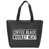 Coffee Black Whiskey Funny Neat Bourbon Whisky Scotch Zip Tote Bag