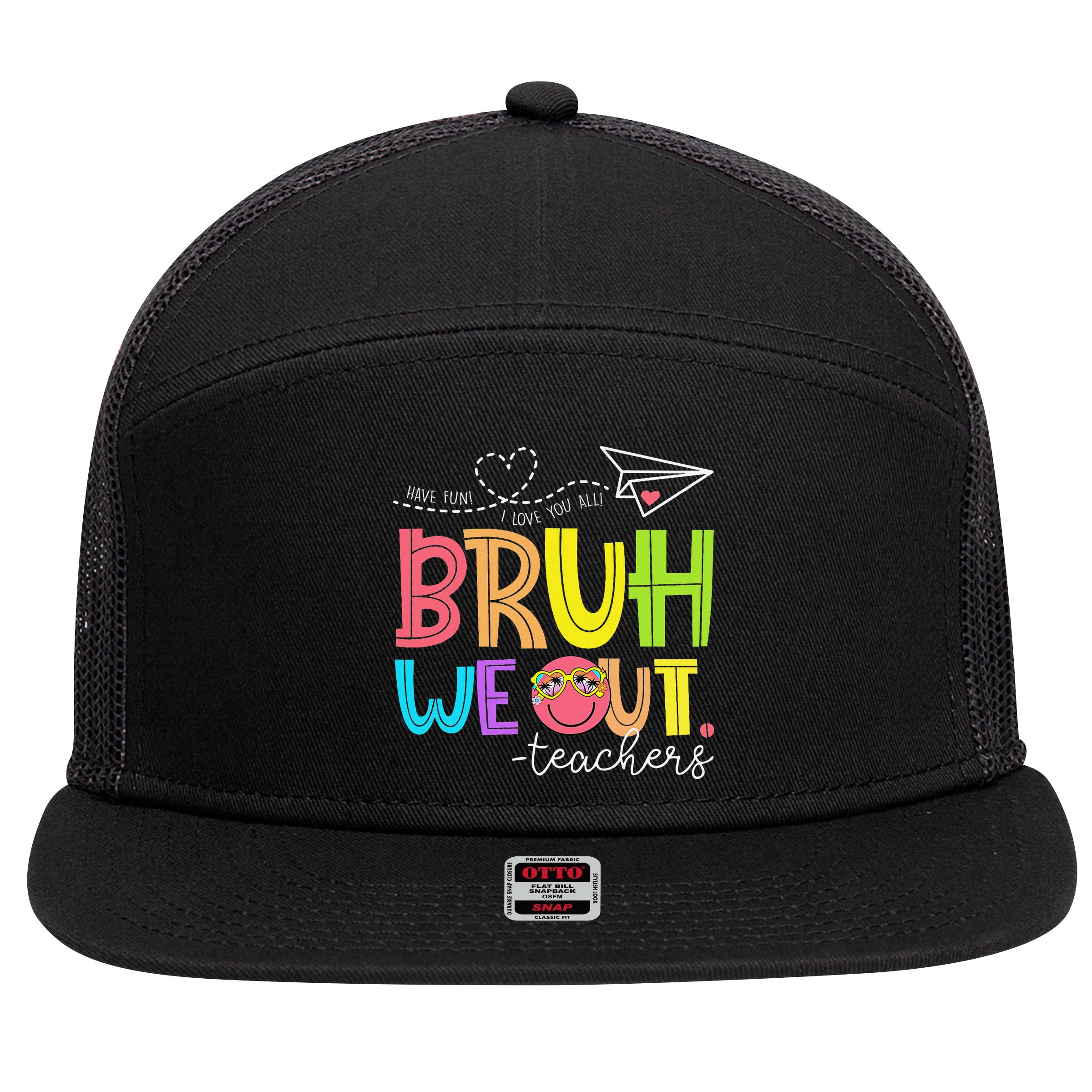 Cute Bruh We Out Teachers Last Day End Of School Year 7 Panel Mesh Trucker Snapback Hat
