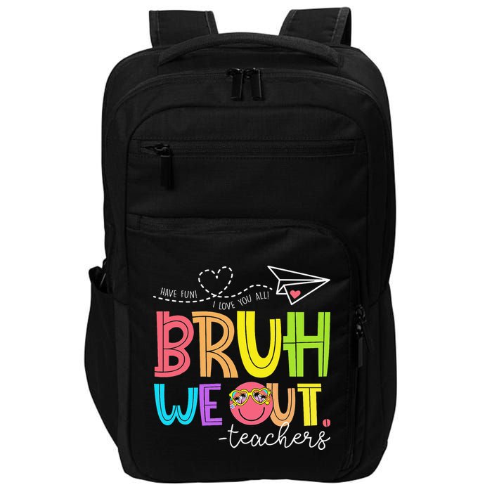 Cute Bruh We Out Teachers Last Day End Of School Year Impact Tech Backpack