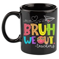 Cute Bruh We Out Teachers Last Day End Of School Year 11oz C Handle Ceramic Mug