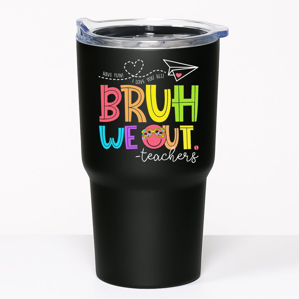 Cute Bruh We Out Teachers Last Day End Of School Year Tumbler