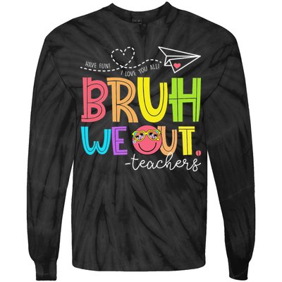 Cute Bruh We Out Teachers Last Day End Of School Year Tie-Dye Long Sleeve Shirt