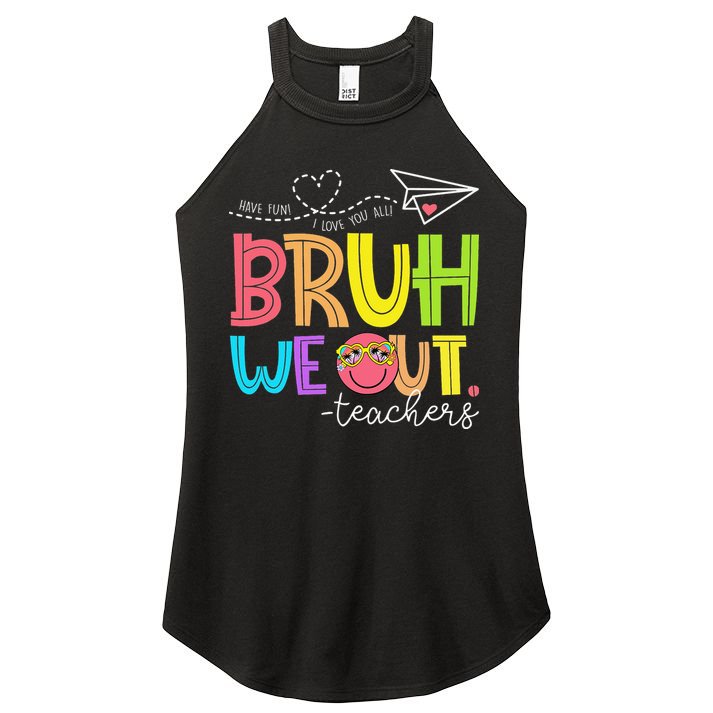 Cute Bruh We Out Teachers Last Day End Of School Year Women's Perfect Tri Rocker Tank